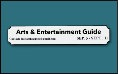 Arts & Entertainment Guide – Sept.5-Sept. 11